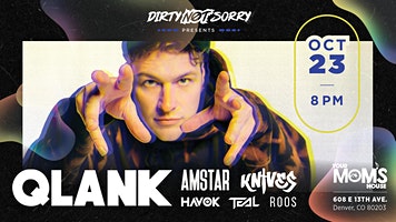 Dirty Not Sorry Presents: Qlank + More