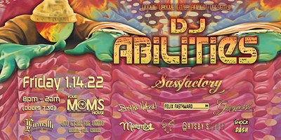 DJ Abilities w/ Sassfactory & Friends